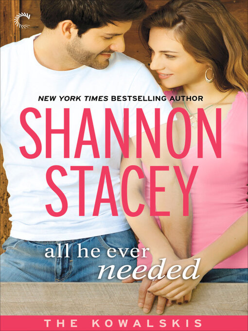 Title details for All He Ever Needed by Shannon Stacey - Available